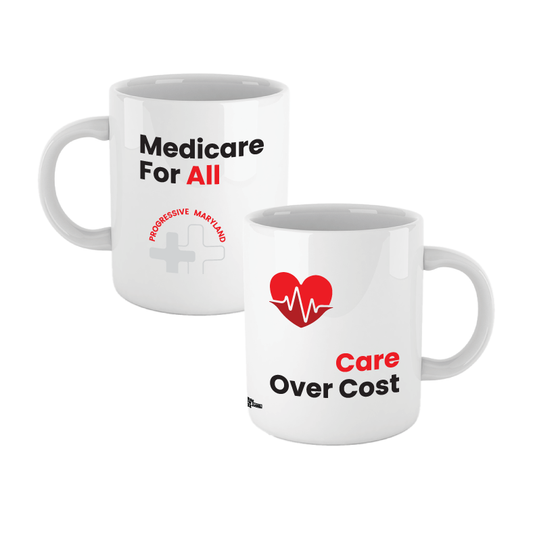 Medicare For All Care Over Cost Mug