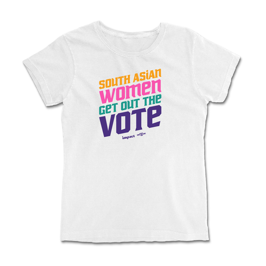 South Asian Women Get Out the Vote Femme T-Shirt