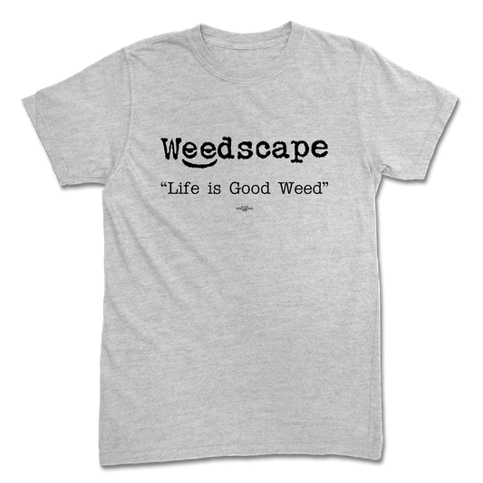 Life is Good Weed