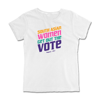 South Asian Women Get Out the Vote Femme T-Shirt