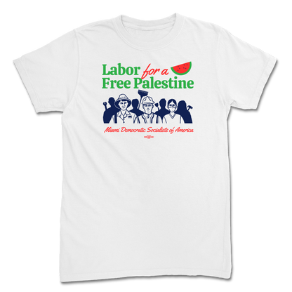 Labor for a Free Palestine White T-Shirt