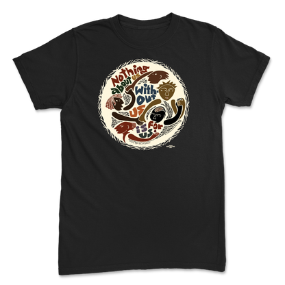 Nothing About Us Black Unisex Tee