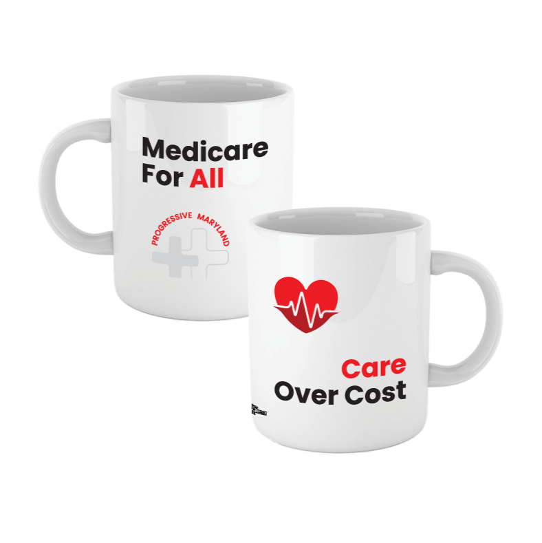 Medicare For All Care Over Cost Mug
