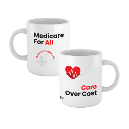 Medicare For All Care Over Cost Mug