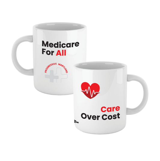 Medicare For All Care Over Cost Mug
