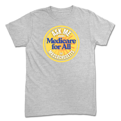 Ask Me About Medicare For All T-Shirt