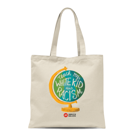 Teach My White Kid About Racism Tote