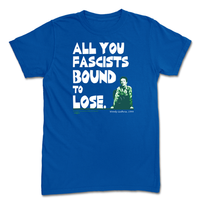 Fascists Bound to Lose Royal Blue Unisex Tee