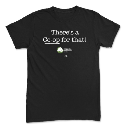 There's A Co-Op For That! T-Shirt