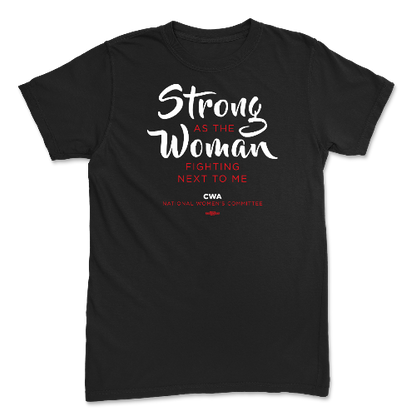 "Strong as the Woman Fighting Next to Me" Tee
